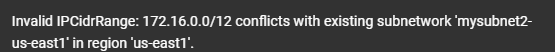 Invalid IPCidrRange Error Invalid IPCidrRange Error