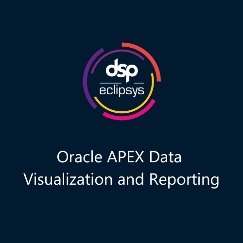 Oracle APEX Data Visualization and Reporting